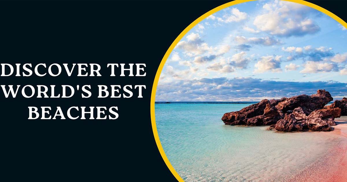 Discover The World's Best Beaches