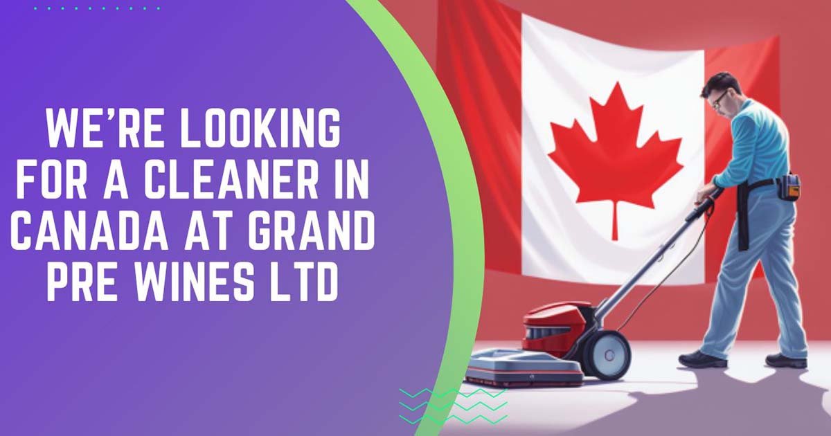 We're Looking For A Cleaner In Canada At Grand Pre Wines Ltd